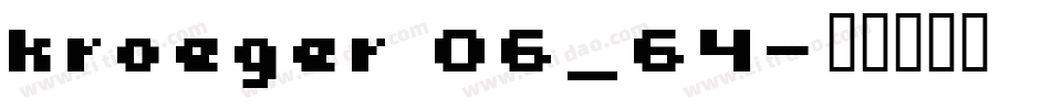 kroeger 06_64字体转换